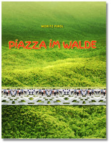 Titelbild: Piazza im Walde